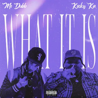 What It Is by Mo Dubb