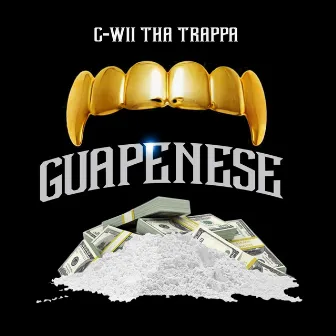 Guapenese by C-Wii Tha Trappa