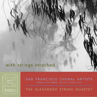 With Strings Attached by San Francisco Choral Artists