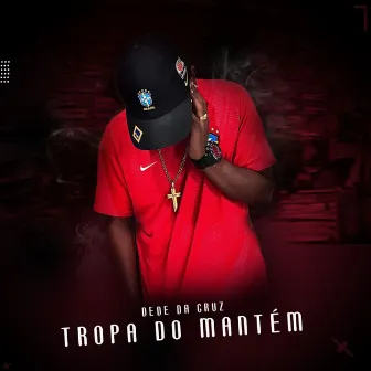 Tropa do Mantem by Unknown Artist