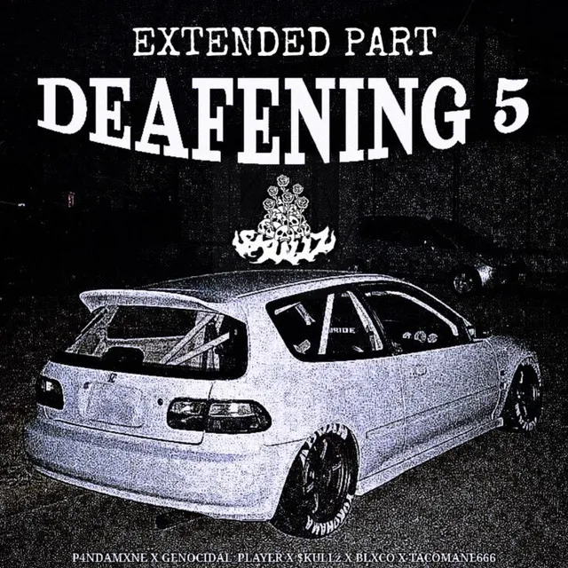 DEAFENING 5 - Extended Part