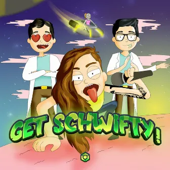 Get Schwifty by Lil Umali