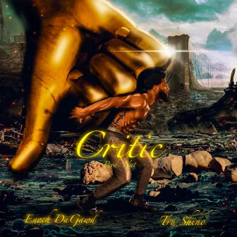 Critic by Enoch DaGawd