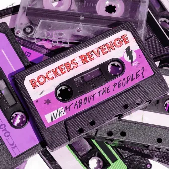 What About The People? by Rocker's Revenge