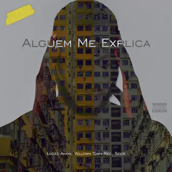 Alguém Me Explica by Lucas Akkin