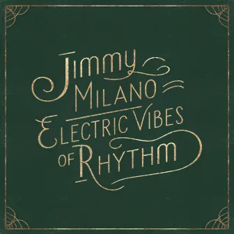 Electric Vibes of Rhythm by Jimmy Milano