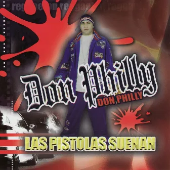 Las Pistolas Suenan by Don Philly