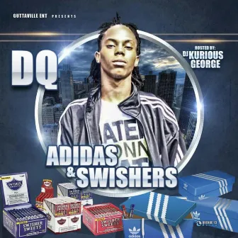 Adidas & Swishers 9/9/12 by D.Q