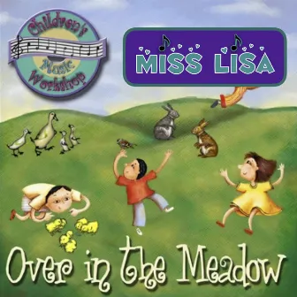 Over in the Meadow by Miss Lisa