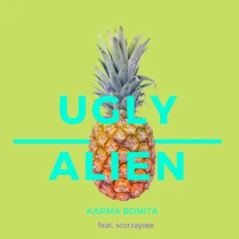 Ugly Aliens by Karma Bonita