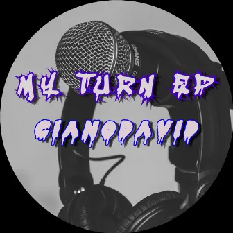 My Turn - EP by Cianodavid