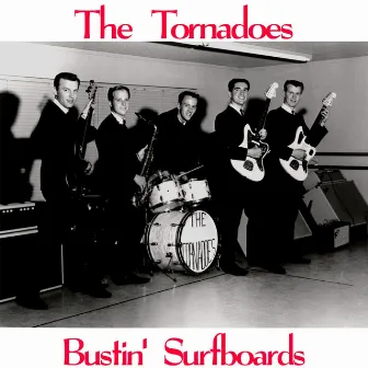 Bustin' Surfboards by The Tornadoes