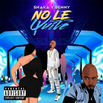 No Le Quite by Shaka y Benny