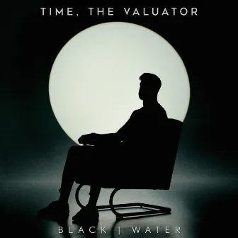 Black Water by Time, The Valuator