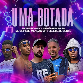 Uma Botada (Brega Funk) by Douglas Do Corte