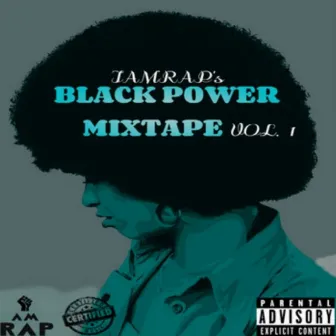 IAMRAP's Black Power Mixtape, Vol. 1 by I.A.M.R.A.P.