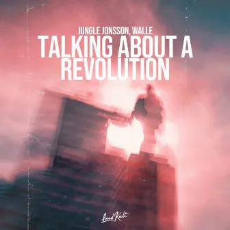 Talkin' Bout a Revolution by Jungle Jonsson