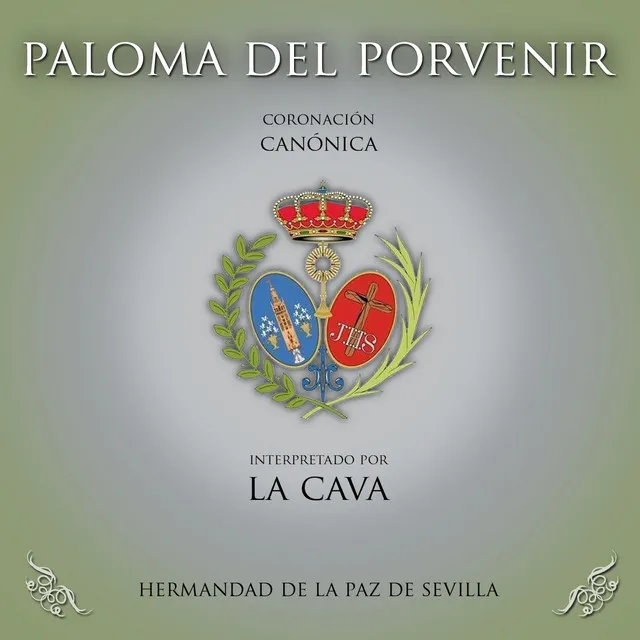 Paloma del Porvenir. Coronación Canónica. Hermandad de la Paz de Sevilla