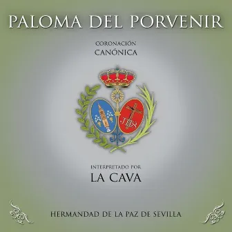 Paloma del Porvenir. Coronación Canónica. Hermandad de la Paz de Sevilla by La Cava