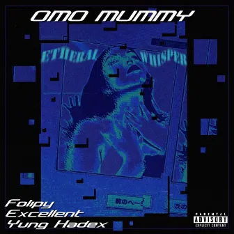 Omo Mummy by Excellent