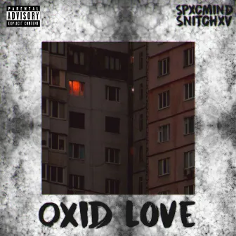 Oxid Love by SPXCEMIND