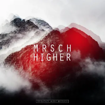 Higher by Mrsch