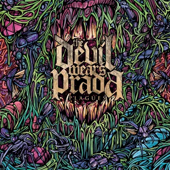 Plagues by The Devil Wears Prada