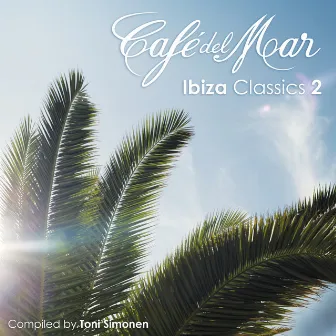 Cafe del Mar - Ibiza Classics 2 by Café del Mar