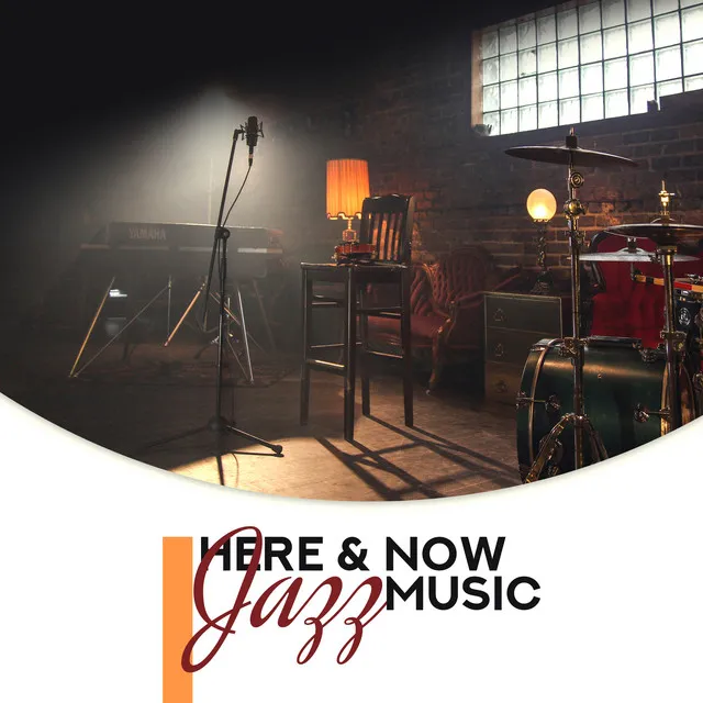 Here & Now Jazz Music: Classic Late Night Lounge Jazz