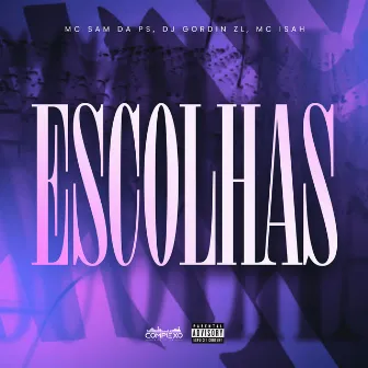 Escolhas by Mc Isah