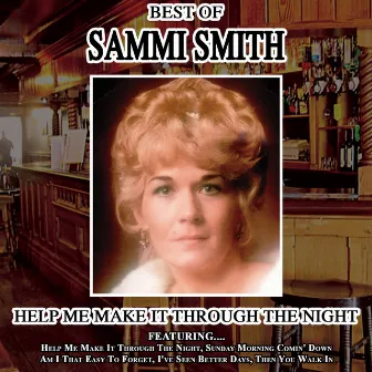 Help Me Make It Through the Night - Best of Sammi Smith by Sammi Smith