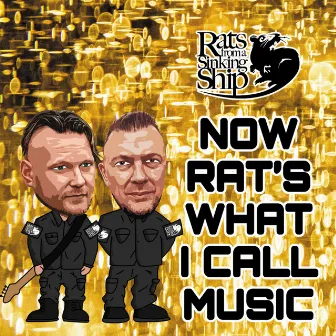 Now Rat's What I Call Music by Rats From A Sinking Ship