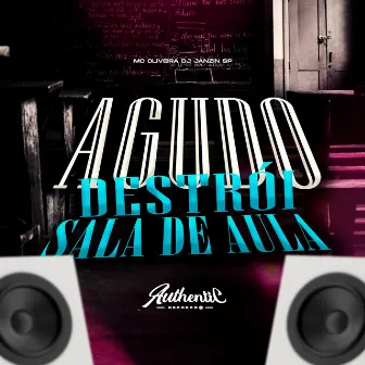 Agudo Destrói Sala de Aula by dj janzin sp