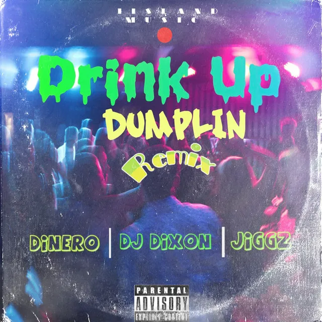 Drink Up - Dumplin Remix