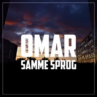 Samme Sprog by Omar