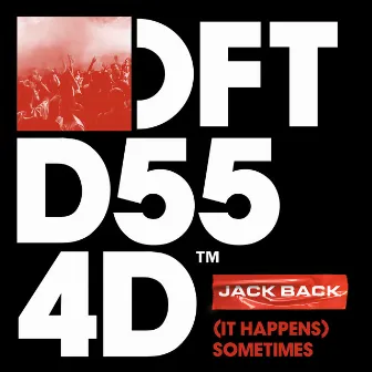 (It Happens) Sometimes [Extended Mix] by Jack Back