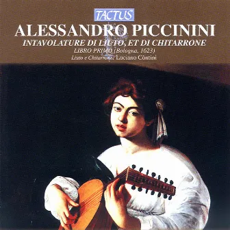 Piccinini: Intavolatura di Liuto, et di Chitarrone, Book 1 by Alessandro Piccinini