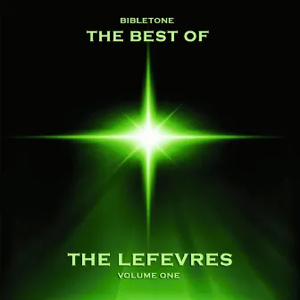 Bibletone: Best of the Lefevres, Vol. 1 by The LeFevres