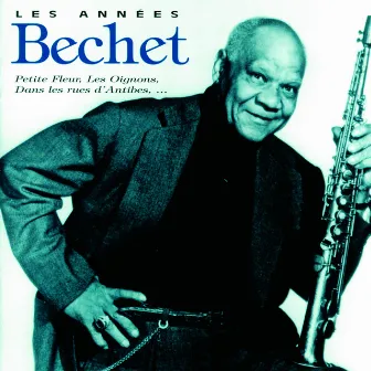 Les Années Bechet by Sidney Bechet