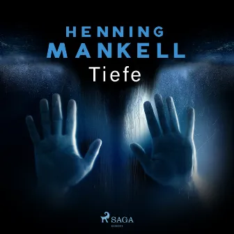 Tiefe by Henning Mankell