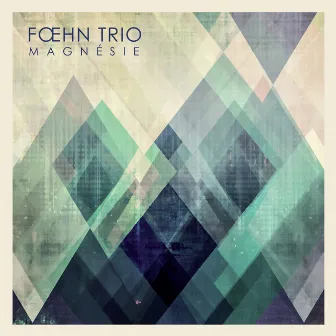 Magnésie by Foehn Trio