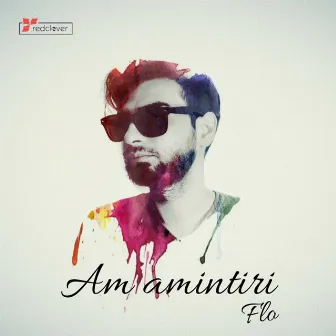 Am Amintiri by Flo