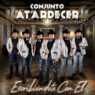 Escribiéndote Con Él by Conjunto Atardecer