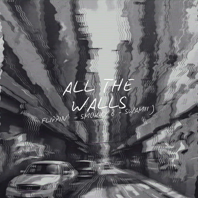 ALL THE WALLS - Flippin' Remix