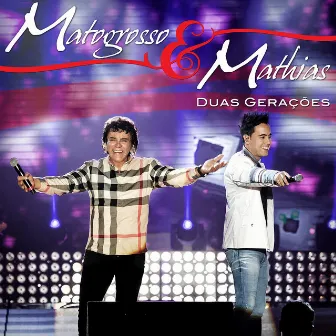 Duas Gerações (Ao Vivo) by Matogrosso & Mathias