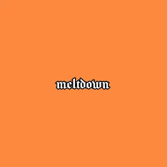 meltdown by Thebeachmastertetri