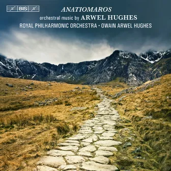 Hughes: Anatiomaros by Arwel Hughes