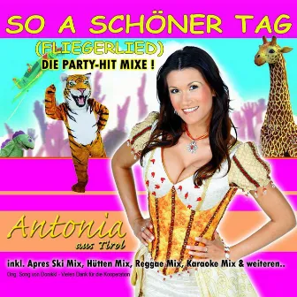 So a schöner Tag (Fliegerlied) Hitmixe by Antonia aus Tirol