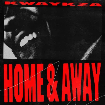 Home & Away by KwayKza