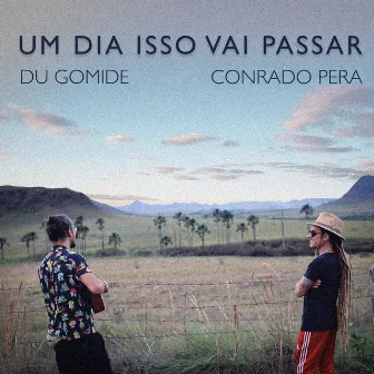 Um Dia Isso Vai Passar by Conrado Pera